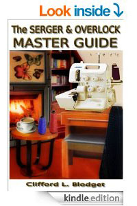 The Serger & Overlock Master Guide by Clifford L Blodget